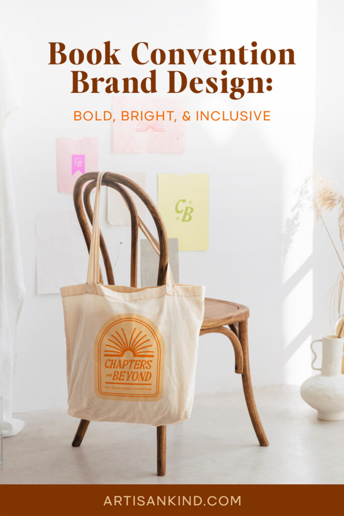 Tote bag hanging on wooden chair with bright orange Chapters and Beyond logo on it with text above that reads "book convention brand design: bold, bright, and inclusive."
